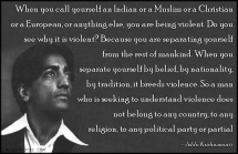 EmilysQuotes.Com-nationality-violent-reason-separating-mankind-belief-tradition-violence-understanding-religion-politics-wisdom-amazing-great-intelligent-Jiddu-Krishnamurti